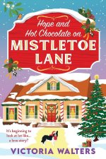 Hope and Hot Chocolate on Mistletoe Lane