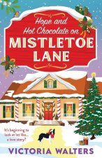 Hope and Hot Chocolate on Mistletoe Lane