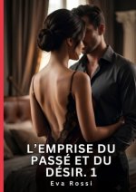 L'Emprise du Passé et du Désir. 1