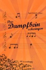 Das Dampfbein schwingen