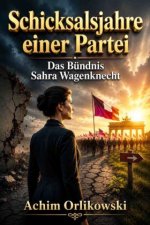 Schicksalsjahre einer Partei