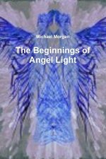 The Beginnings of Angel Light