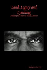 Land, Legacy and Lynching