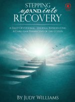 Stepping UP And INTO RECOVERY