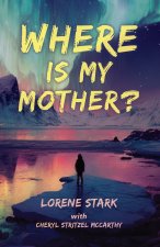 Where is My Mother?