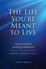 The Life You're Meant To Live