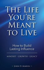 The Life You're Meant To Live