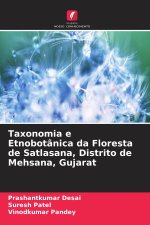Taxonomia e Etnobotânica da Floresta de Satlasana, Distrito de Mehsana, Gujarat