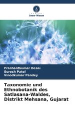 Taxonomie und Ethnobotanik des Satlasana-Waldes, Distrikt Mehsana, Gujarat