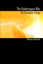 The Underspace War - The Complete Trilogy