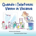 Quando i Telefonini Vanno in Vacanza