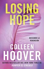 LOSING HOPE (SPANISH EDITION)