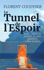 Le Tunnel de I'Espoir