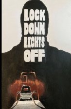 Lock Down Lights Off