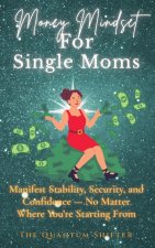 Money Mindset For Single Moms