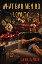What Bad Men Do, Volume VI - Loyalty