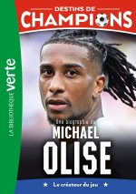Destins de champions, Tome 33 - Une biographie de Michael Olise