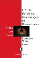 L'Arche Royale des francs-maçons de Bernard Jones