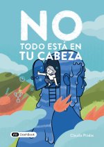 No Todo Está En Tu Cabeza