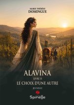 Alavina - Livre II : Le choix d’une autre