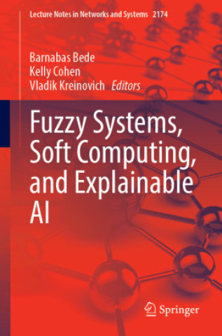 Fuzzy Systems, Soft Computing, and Explainable AI