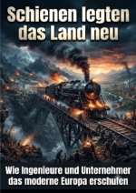 Schienen legten das Land neu