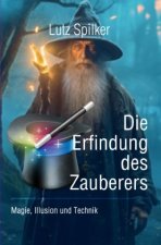 Die Erfindung des Zauberers