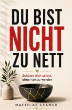 Du bist nicht zu nett