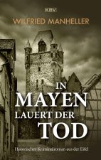 In Mayen lauert der Tod