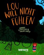 Lou will nicht fühlen