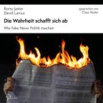 Die Wahrheit schafft sich ab,3 Audio-CD