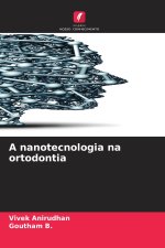 A nanotecnologia na ortodontia