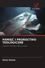 PAMIĘĆ I PROROCTWO TEOLOGICZNE