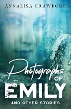 Photographs of Emily and other stories