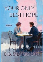 Your Only Best Hope