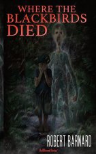 Where The Blackbirds Died