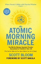 The Atomic Morning Miracle