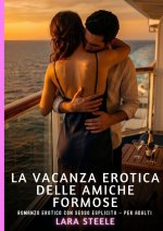 La Vacanza Erotica delle Amiche Formose