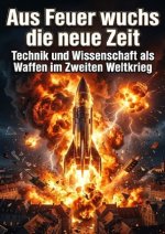 Aus Feuer wuchs die neue Zeit