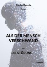 ALS DER MENSCH VERSCHWAND