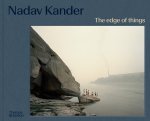 Nadav Kander - The Edge of Things