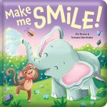 Make Me Smile!: Padded Board Book
