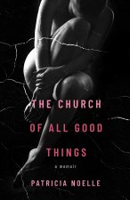 The Church of All Good Things