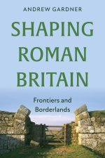 Shaping Roman Britain