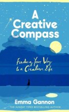 Creative Compass: Finding Your Way to a Creative Life (Signed Edition)