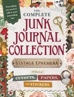 The Complete Junk Journal Collection: Vintage Ephemera