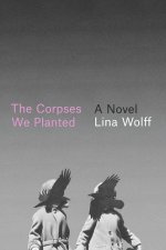 The Corpses We Planted