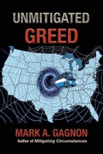 Unmitigated Greed