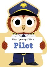 When I Grow Up, I'll Be a Pilot