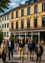 Die Kaiserhof-Affäre - Trier 1933